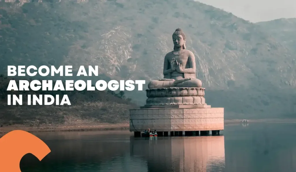 How to become an archaeologist in india